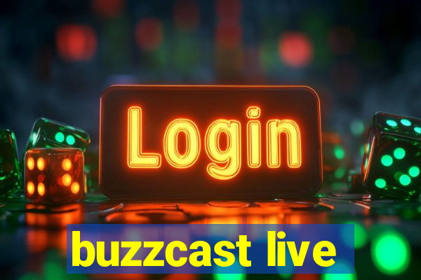 buzzcast live